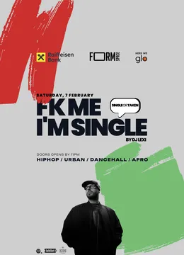 FK Me I'm Single at FORM Space