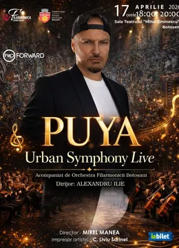 Botoșani: PUYA Urban Symphony Live