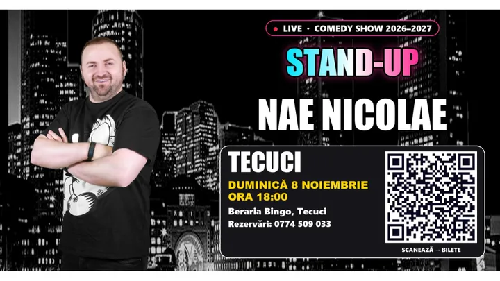Tecuci: Stand-up cu Nae Nicolae