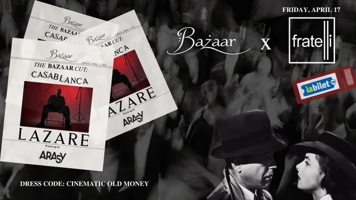 Constanta: The Bazaar Cut: Casablanca presents LAZARE