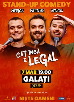 Galati: Stand-up Comedy cu Sergiu Mirică, Virgil Ciulin și Dragoș Mitran | Niște Oameni | Cât încă e legal