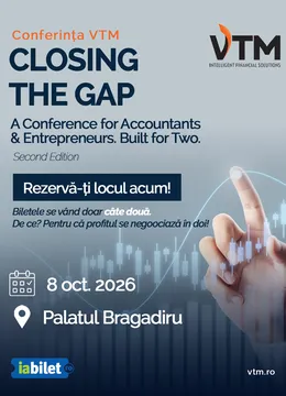 Conferința VTM Second Edition ”CLOSING THE GAP. A Conference for Accountants & Entrepreneurs. Built for Two