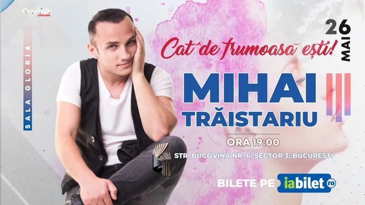 Concert Mihai Traistariu: "Cat de frumoasa esti"