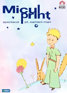 Micul Prinț - spectacol pentru oameni mari
