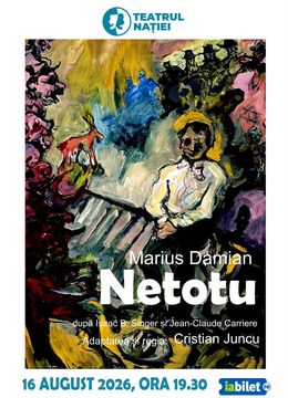 Ploiești: Teatru - Netotu