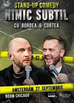 Amsterdam: Stand-Up Comedy cu Bordea & Cortea - "Nimic subtil"