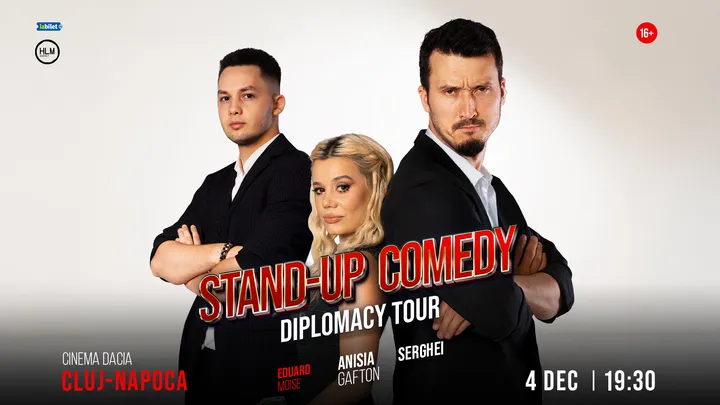 Cluj-Napoca: Stand-up Comedy cu Anisia Gafton, Serghei și Eduard Moise - „Diplomacy Tour”