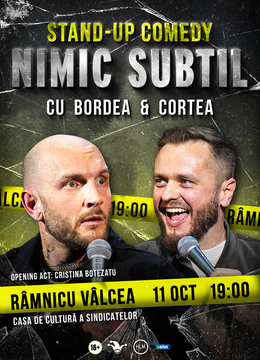 Râmnicu Vâlcea: Stand-Up Comedy cu Bordea & Cortea - "Nimic subtil"