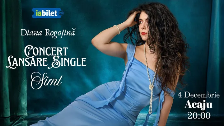 Iasi: Diana Rogojină - Concert lansare Single "Simt