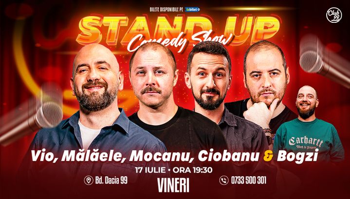Stand-up Comedy cu Vio, Mălăele, Mocanu, Andrei Ciobanu - Bogzi la Club 99