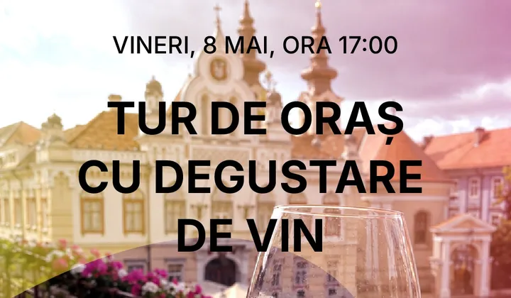 Timișoara: Turul de oraș cu degustare de vin
