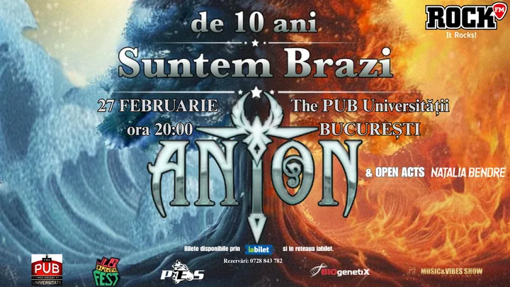 ANTON - de 10 ani Suntem Brazi - Turneu Aniversar