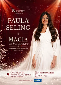 Constanta: Paula Seling - “Magia Crăciunului"