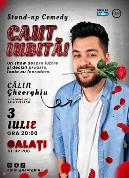 Galați: Caut iubită! – Stand-up Comedy cu Călin Gheorghiu