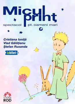 Ploiesti: Micul Prinț - spectacol pentru oameni mari