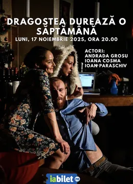 Sibiu: Teatru de cafenea ''Dragostea durează o săptămână ''