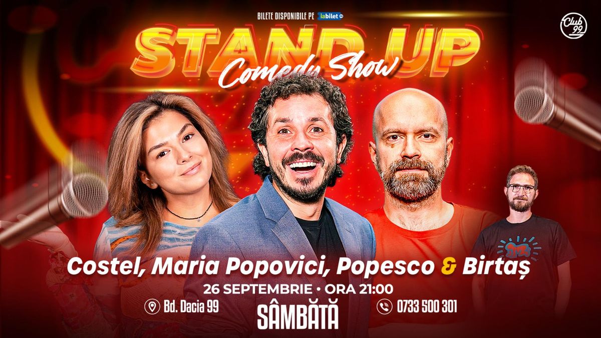 Stand-up Comedy cu Costel, Maria Popovici, Cristi Popesco & Birtaș la Club 99 | Show 2