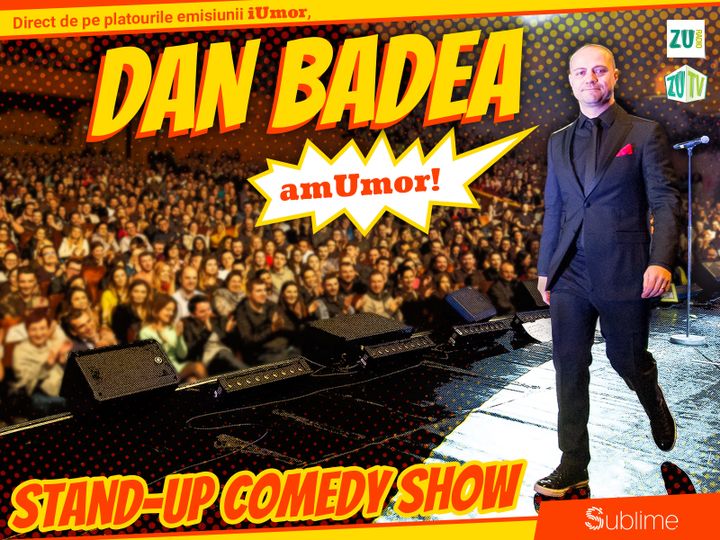 Alba Iulia: Stand Up Comedy: Dan Badea - amUmor