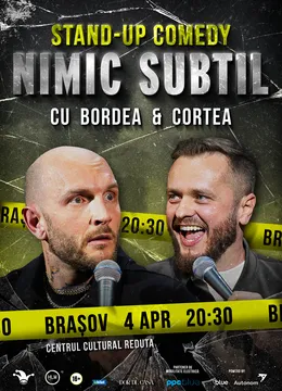 Brașov: Stand-Up Comedy cu Bordea & Cortea - "Nimic subtil"