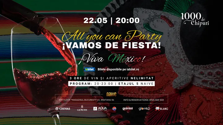 All you can Party: Vamos de Fiesta! Viva Mexico!