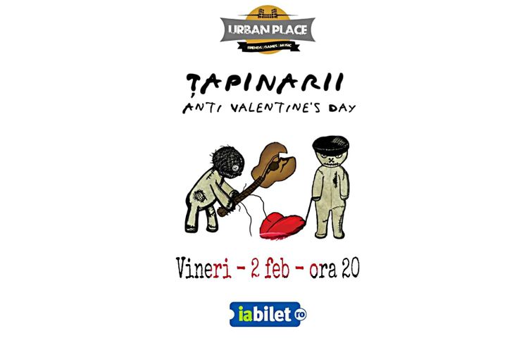 Oradea: Tapinarii - Anti Valentine's Day