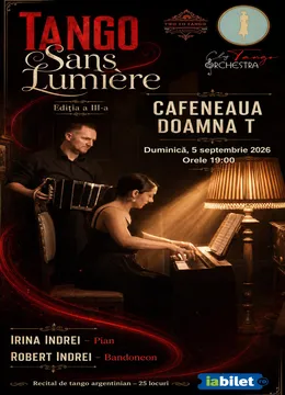 Cluj-Napoca: Tango Sans Lumière (ediția a III-a) – Recital de pian și bandoneon