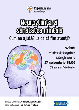 Timișoara: Neuroștiința și sănătatea mintală: Cum ne ajută? La ce să fim atenți?