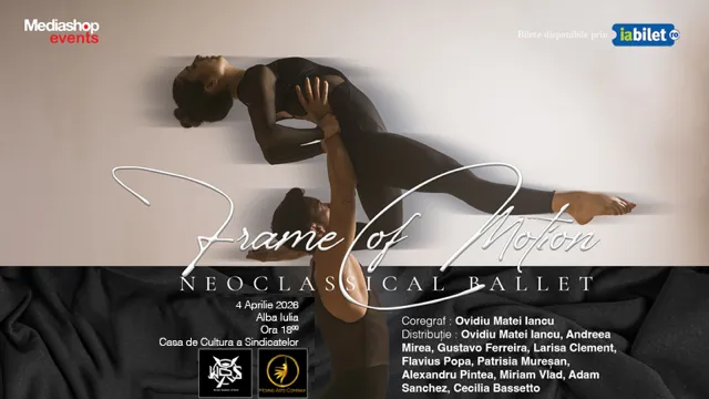 Alba Iulia: „Frame of Motion” - Spectacol de balet