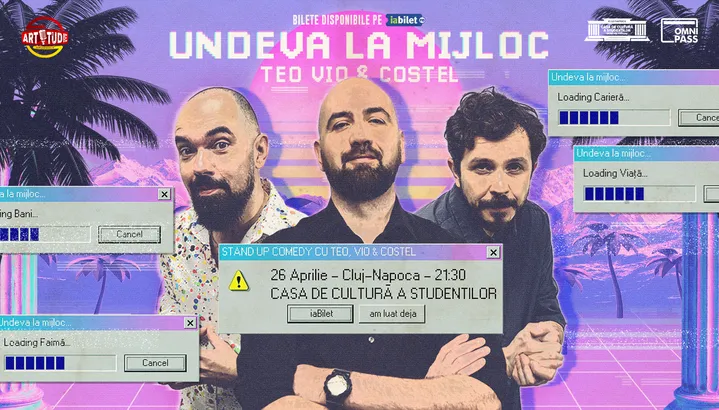 Cluj-Napoca: Teo, Vio și Costel - Undeva la Mijloc | Stand Up Comedy Show 2 Ora 21:30