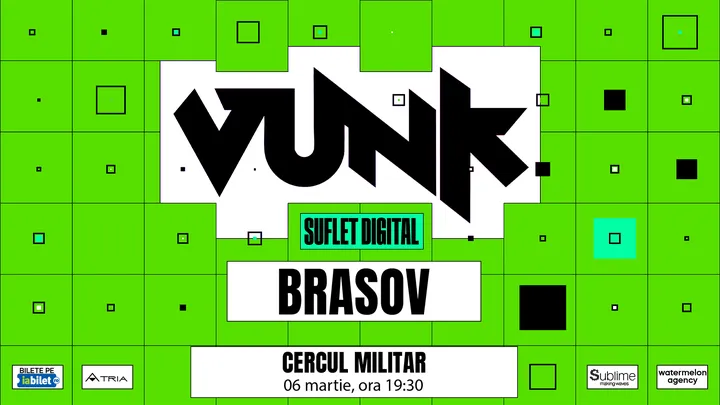 VUNK @ Brasov - SUFLET DIGITAL