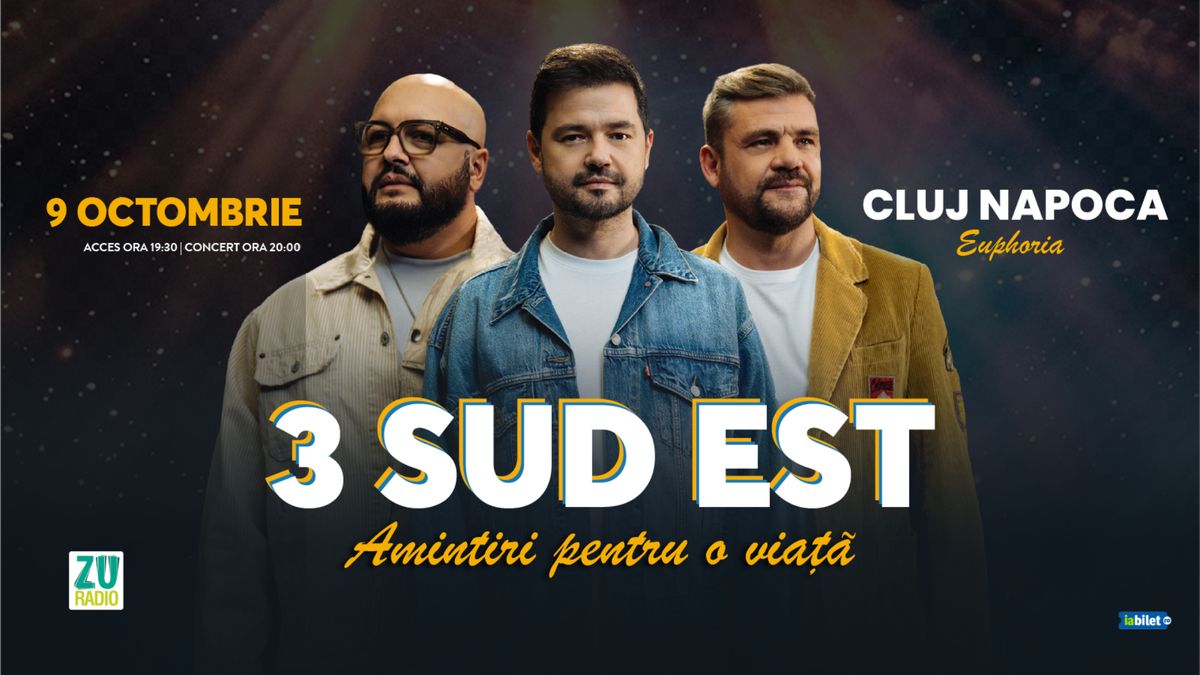 Cluj-Napoca: Concert 3 Sud Est "Amintiri pentru o viata"