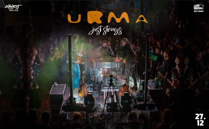 Urma - Just strings • Expirat • 27.12