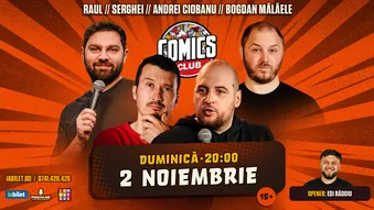 Stand-up cu Andrei Ciobanu, Raul Gheba, Mălăele, Serghei și Edi Rădoiu la ComicsClub!