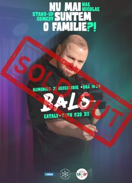 Balș: „Nu mai suntem o FAMILIE?!” Show nostalgic de stand-up cu Nae Nicolae