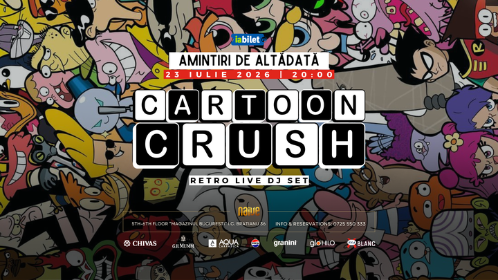 Amintiri de Altădată: Cartoon Crush