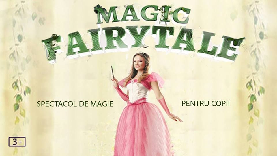 Magic FairyTale - spectacol de magie