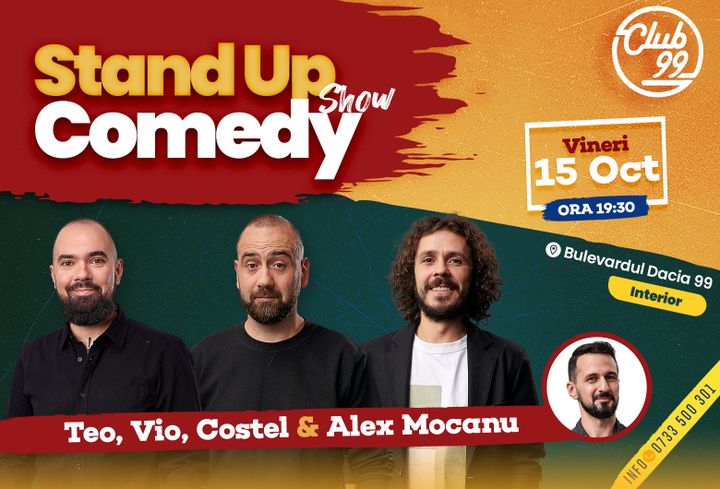 Stand up comedy la Club 99 cu Teo, Vio, Costel & Alex Mocanu