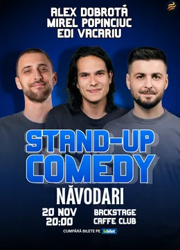 Navodari: Stand-Up Comedy cu Edi Vacariu, Dobrotă și Popinciuc