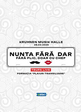 Brasov: Nunta Fara Dar, Fara plic doar cu Chef at Kruhnen Musik Halle
