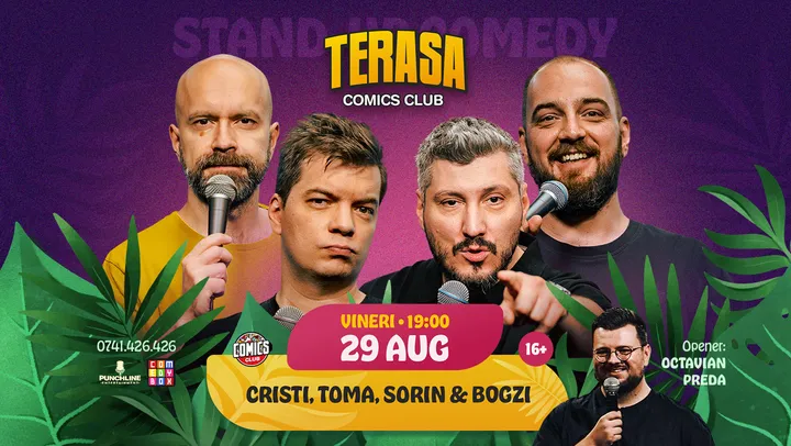 Stand-up Comedy cu Cristi, Toma, Sorin și Bogzi pe Terasa ComicsClub!