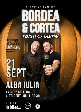 Alba Iulia: Stand-Up Comedy cu Bordea & Cortea - "Primiți cu gluma?"