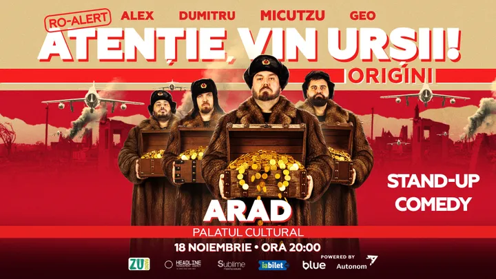 Arad: Stand-up Comedy cu Micutzu, Geo Adrian si George Dumitru - “Atentie, vin ursii!” - ORA 20:00