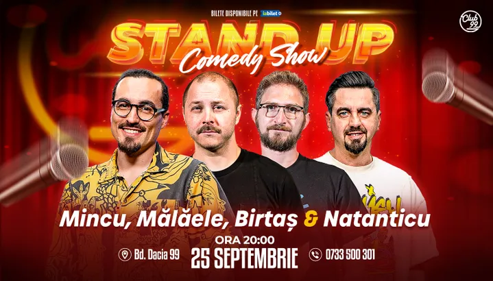 Stand-up Comedy cu Mincu, Mălăele, Birtaș & Natanticu la Club 99