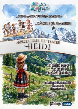 Spectacol de teatru: HEIDI și un program de cântece și dansuri