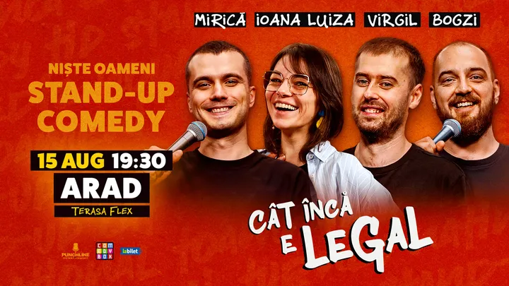 Arad: Stand-up Comedy cu Mitran, loana Luiza, Virgil Ciulin și Bogzi | Cât încă e legal
