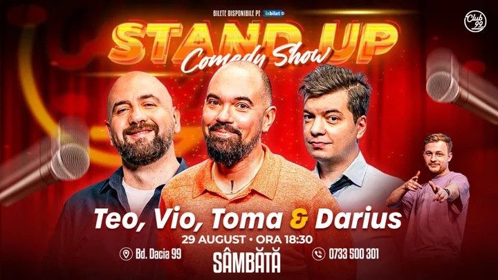 Stand-up Comedy cu Teo, Vio, Toma - Darius Grigorie la Club 99