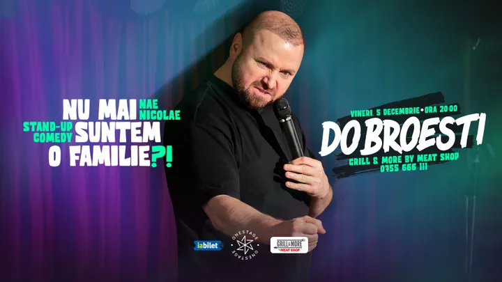 Dobroesti: „Nu mai suntem o Famile?!” Show nostalgic de stand-up cu Nae Nicolae