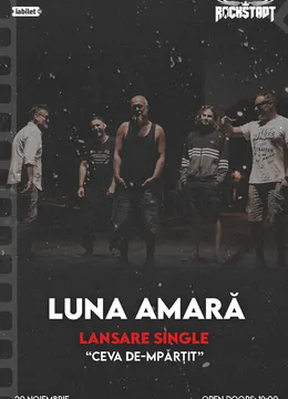 Brasov: Luna Amara - Lansare single "Ceva de-mpărțit"