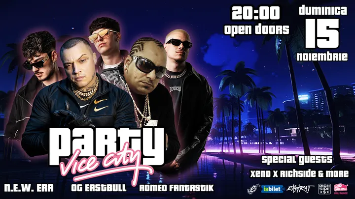 OG Eastbull, Romeo Fantastik, N.E.W ERA & Guests • Party Vice City