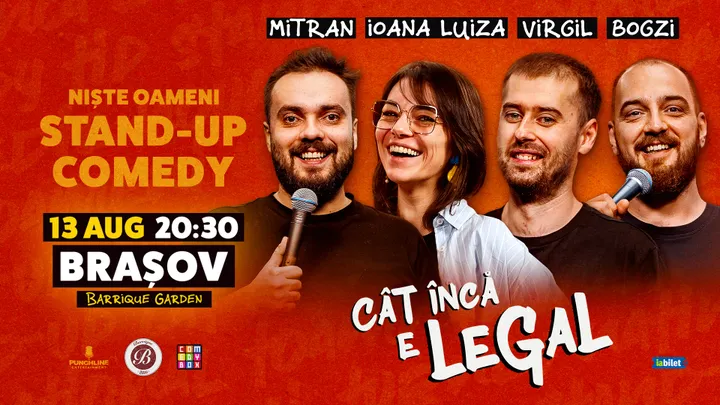 Brașov: Stand-up Comedy cu Mitran, loana Luiza, Virgil Ciulin și Bogzi | Cât încă e legal